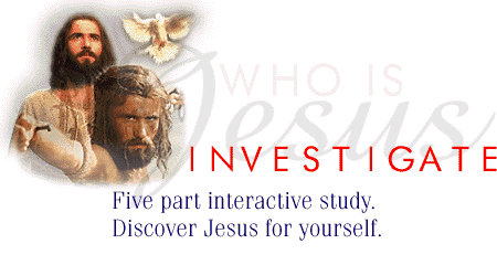 INVESTIGATE: Five part investigative Bible Study. Discover Jesus for yourself.